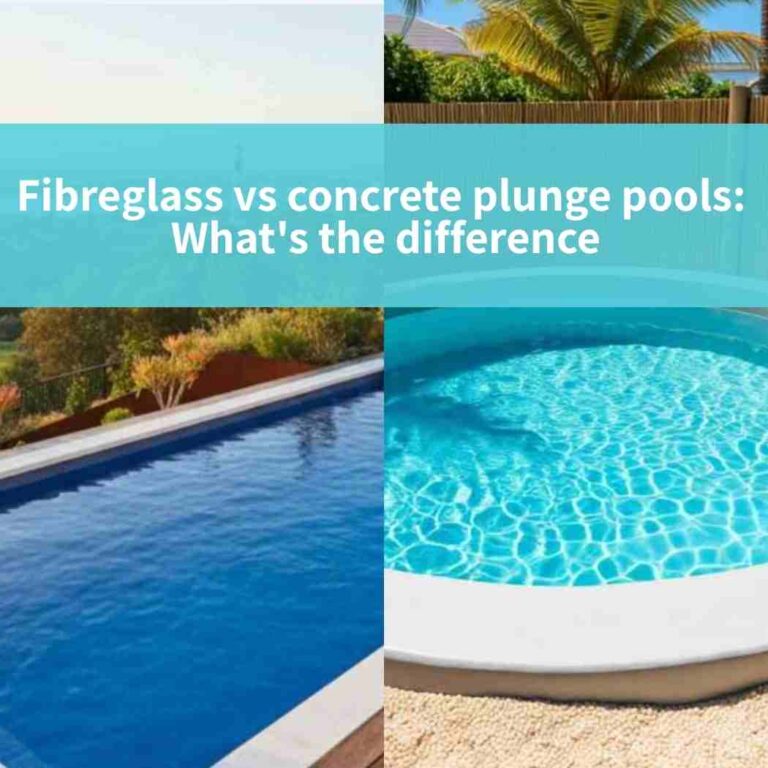 Fibreglass vs concrete plunge pools: Whats the difference